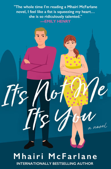 PRE-ORDEN- It's Not Me, It's You by Mhairi McFarlane TARDA DE 2-5 SEMANAS EN LLEGAR