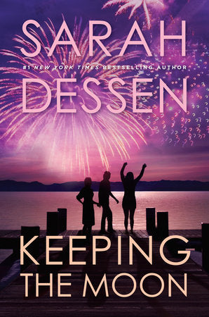 PRE-ORDEN- Keeping the Moon Author Sarah Dessen TARDA DE 2-5 SEMANAS EN LLEGAR