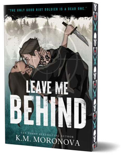 PRE-ORDEN- Leave Me Behind (Deluxe Edition) by K.M. Moronova TARDA DE 2-5 SEMANAS EN LLEGAR A PARTIR DEL 2 DE SEPTIEMBRE
