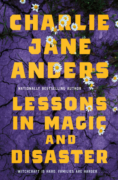 PRE-ORDEN- Lessons in Magic and Disaster by Charlie Jane Anders TARDA DE 2-5 SEMANAS EN LLEGAR A PARTIR DEL 19 DE AGOSTO