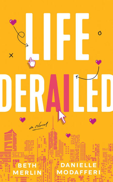 PRE-ORDEN- Life Derailed: A Novel by Beth Merlin, Danielle Modafferi TARDA DE 2-5 SEMANAS EN LLEGAR