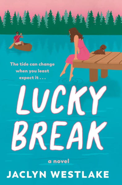 PRE-ORDEN- Lucky Break: A Novel by Jaclyn Westlake TARDA DE 2-5 SEMANAS EN LLEGAR
