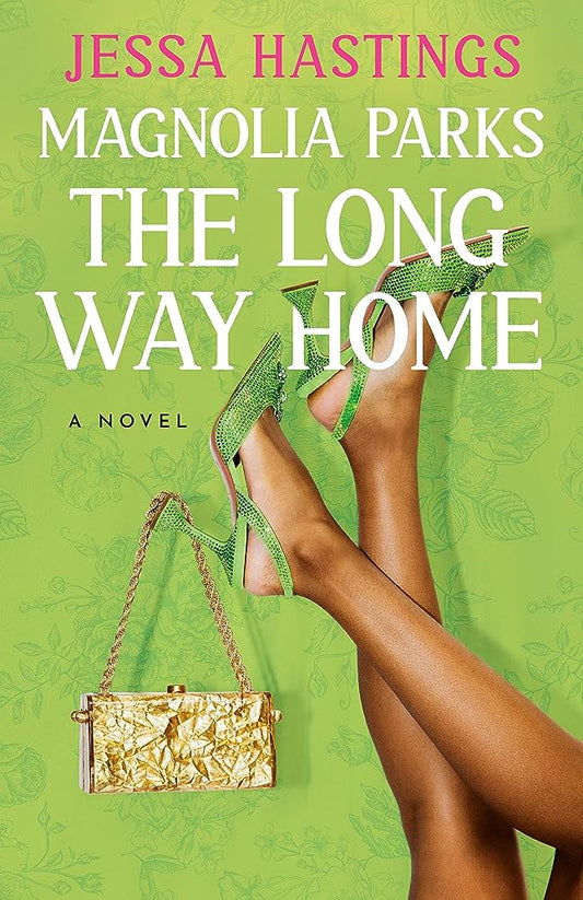 Magnolia Parks: The Long Way Home | Jessa Hastings