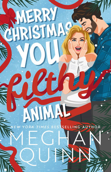 PRE-ORDEN- Merry Christmas, You Filthy Animal by Meghan Quinn TARDA DE 2-5 SEMANAS EN LLEGAR