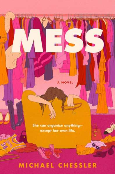 PRE-ORDEN Mess: A Novel by Michael Chessler TARDA DE 2-5 SEMANAS EN LLEGAR