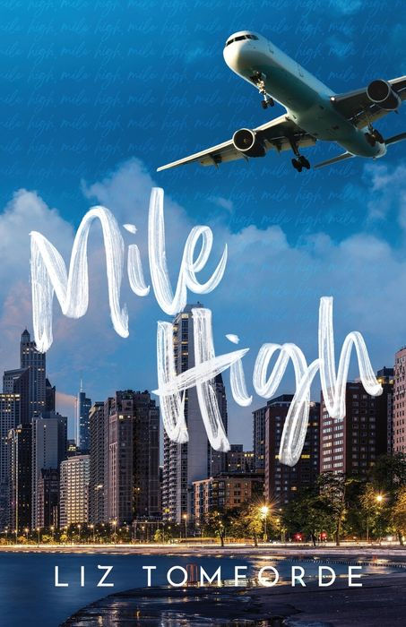 Mile High (Windy City #1) | Liz Tomforde