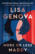 PRE-ORDEN- More or Less Maddy: A Novel by Lisa Genova TARDA DE 2-5 SEMANAS EN LLEGAR A PARTIR DEL 6 DE ENERO