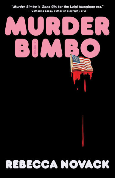 Murder Bimbo: A Novel by Rebecca Novack