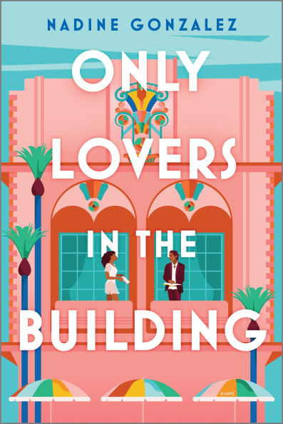 Only Lovers in the Building by Nadine Gonzalez