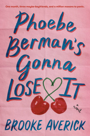 PRE-ORDEN- Phoebe Berman's Gonna Lose It A Novel by Brooke Averick TARDA DE 2-5 SEMANAS EN LLEGAR A PARTIR DEL 26 DE MAYO