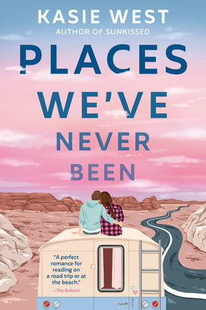 PRE-ORDEN- Places We've Never Been by Kasie West TARDA DE 2-5 SEMANAS EN LLEGAR