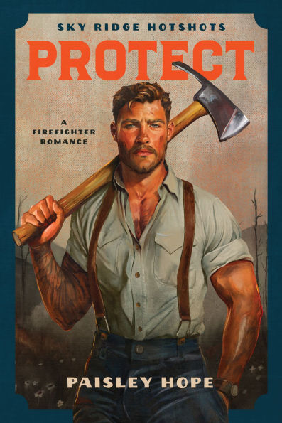 PRE-ORDEN- Protect: A Firefighter Romance by Paisley Hope TARDA DE 2-5 SEMANAS EN LLEGAR A PARTIR DEL 2 DE DICIEMBRE