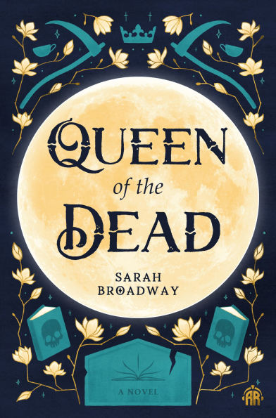 PRE-ORDEN- Queen of the Dead by Sarah Broadway TARDA DE 2-5 SEMANAS EN LLEGAR A PARTIR DEL 26 DE NOVIEMBRE