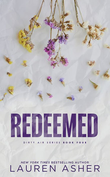 Redeemed (Deluxe Edition)  (Dirty Air #4) Lauren Asher