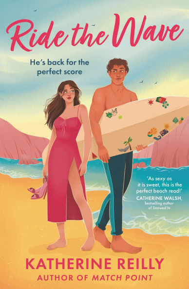 PRE-ORDEN- Ride The Wave: A spicy sports rom-com perfect for fans of sizzling love stories and forced proximity by Katherine Reilly TARDA DE 2-5 SEMANAS EN LLEGAR A PARTIR DEL 2 DE SEPTIEMBRE