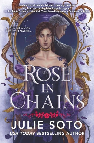 Rose in Chains (Standard Edition) (HARDCOVER) by Julie Soto