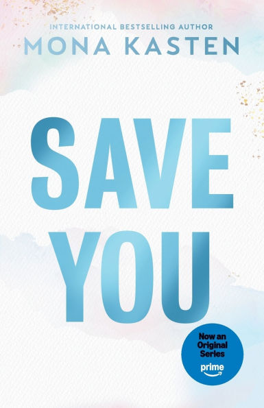 PRE-ORDEN- Save You by Mona Kasten TARDA DE 2-5 SEMANAS EN LLEGAR A PARTIR DEL 2 DE SEPTIEMBRE