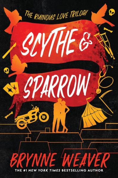 Scythe & Sparrow (Ruinous Love Trilogy #3) by Brynne Weaver