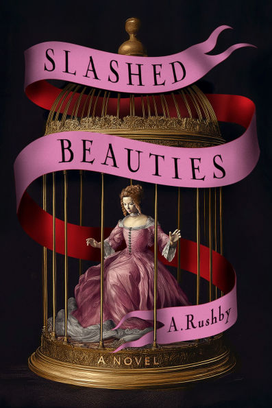 PRE-ORDEN- Slashed Beauties by A. Rushby TARDA DE 2-5 SEMANAS EN LLEGAR A PARTIR DEL 23 DE SEPTIEMBRE