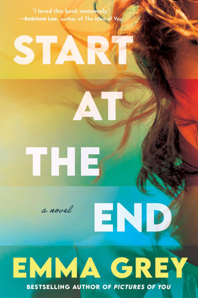 PRE-ORDEN- Start at the End: A Novel by Emma Grey TARDA DE 2-5 SEMANAS EN LLEGAR