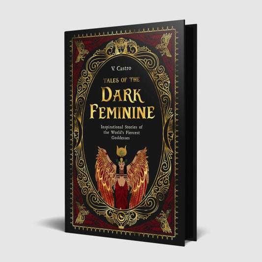 PRE-ORDEN- Tales of the Dark Feminine: Inspirational Stories of the World's Fiercest Goddesses by V. Castro TARDA DE 2-5 SEMANAS EN LLEGAR A PARTIR DEL 7 DE OCTUBRE