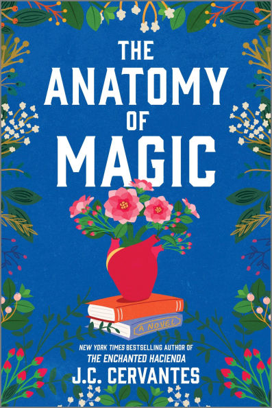 PRE-ORDEN- The Anatomy of Magic: A Novel by J. C. Cervantes TARDA DE 2-5 SEMANAS EN LLEGAR A PARTIR DEL 11 MARZO