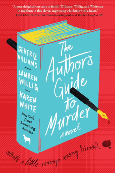 PRE-ORDEN- The Author's Guide to Murder: A Novel by Beatriz Williams, Lauren Willig, Karen White TARDA DE 2-5 SEMANAS EN LLEGAR A PARTIR DEL 16 DE SEPTIEMBRE