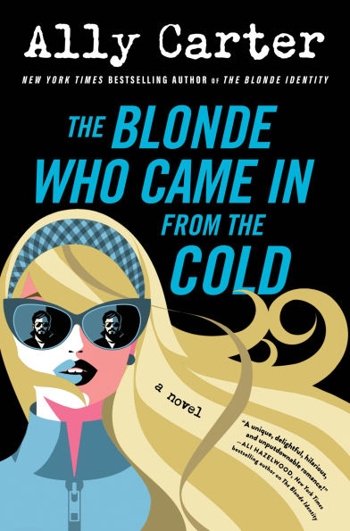 PRE-ORDEN- The Blonde Who Came In from the Cold: A Novel by Ally Carter TARDA DE 2-5 SEMANAS EN LLEGAR