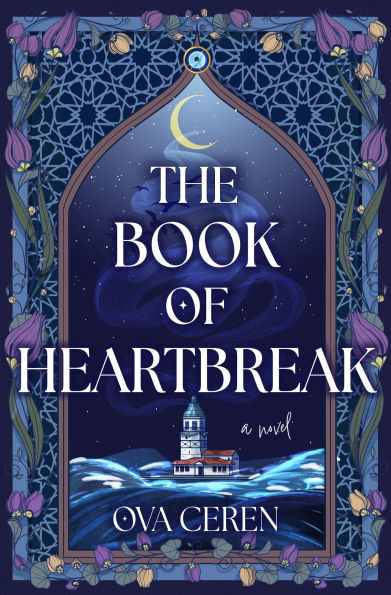 PRE-ORDEN- The Book of Heartbreak: A Novel by Ova Ceren TARDA DE 2-5 SEMANAS EN LLEGAR
