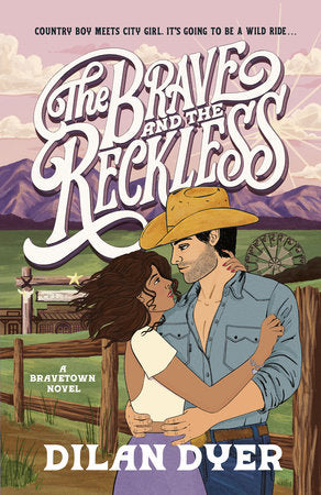 PRE-ORDEN- The Brave and the Reckless A Bravetown Novel by Dilan Dyer TARDA DE 2-5 SEMANAS EN LLEGAR A PARTIR DEL 29 DE JULIO