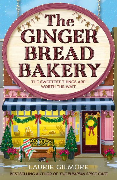 The Gingerbread Bakery (Dream Harbor, Book 5) by Laurie Gilmore