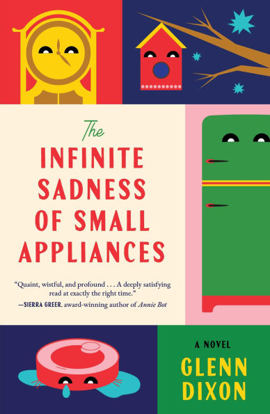 PRE-ORDEN- The Infinite Sadness of Small Appliances: A Novel by Glenn Dixon TARDA DE 2-5 SEMANAS EN LLEGAR