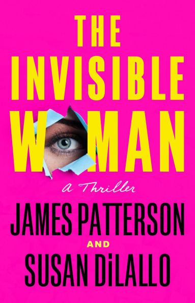 PRE-ORDEN- The Invisible Woman: A Thriller by James Patterson, Susan DiLallo TARDA DE 2-5 SEMANAS EN LLEGAR A PARTIR DEL 5 DE ENERO