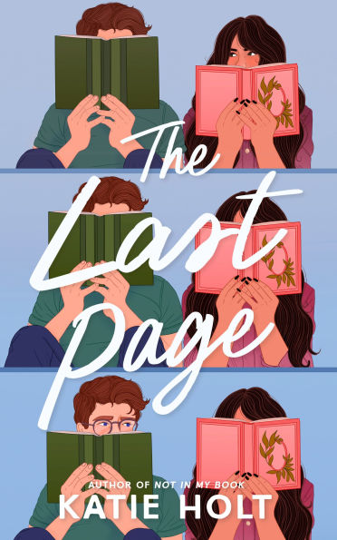 PRE-ORDEN- The Last Page: A Novel by Katie Holt TARDA DE 2-5 SEMANAS EN LLEGAR A PARTIR DEL 12 DE MAYO