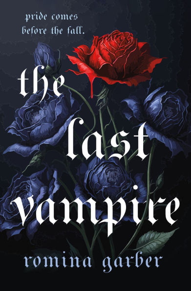 PRE-ORDEN- The Last Vampire by Romina Garber TARDA DE 2-5 SEMANAS EN LLEGAR A PARTIR DEL 2 DE DICIEMBRE