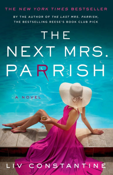 The Next Mrs. Parrish: A Novel by Liv Constantine