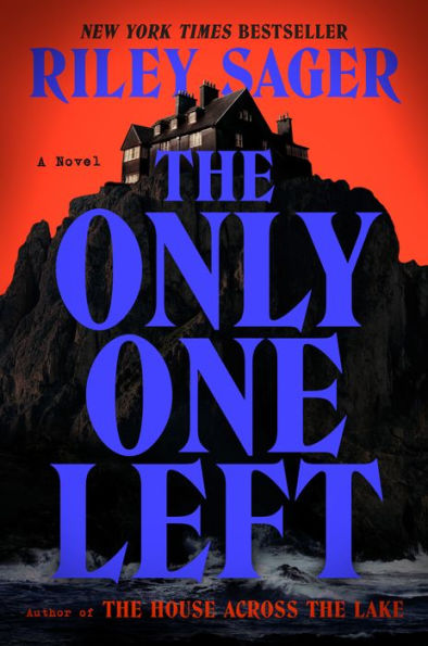 The Only One Left: A Novel by Riley Sager