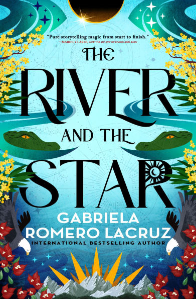 PRE-ORDEN- The River and the Star by Gabriela Romero Lacruz TARDA DE 2-5 SEMANAS EN LLEGAR A PARTIR DEL 7 DE OCTUBRE