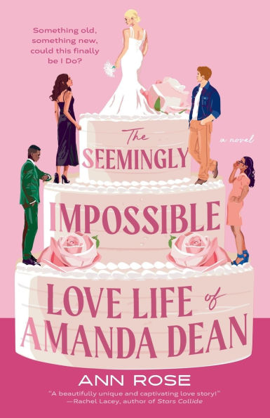 The Seemingly Impossible Love Life of Amanda Dean | Ann Rose