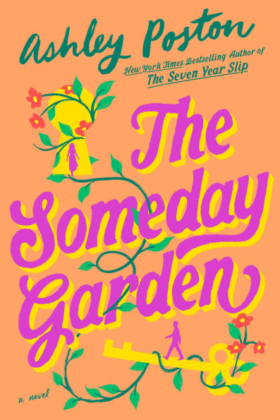 PRE-ORDEN- The Someday Garden by Ashley Poston TARDA DE 2-5 SEMANAS EN LLEGAR A PARTIR DEL 16 JUNIO 2026