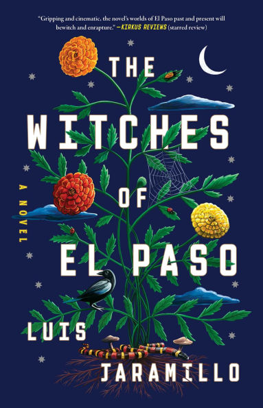 PRE-ORDEN- The Witches of El Paso: A Novel by Luis Jaramillo TARDA DE 2-5 SEMANAS EN LLEGAR