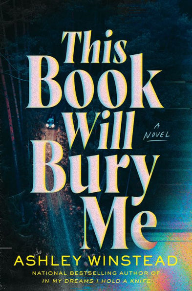 PRE-ORDEN- This Book Will Bury Me: A Novel (Hardcover) by Ashley Winstead TARDA DE 2-5 SEMANAS EN LLEGAR A PARTIR DEL 25 DE MARZO