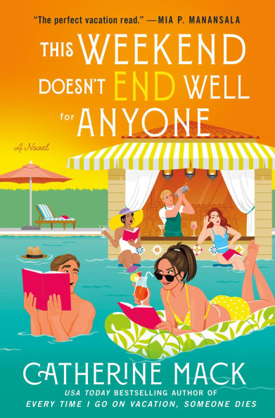 PRE-ORDEN- This Weekend Doesn't End Well for Anyone: A Novel by Catherine Mack TARDA DE 2-5 SEMANAS EN LLEGAR A PARTIR DEL 28 DE ABRIL