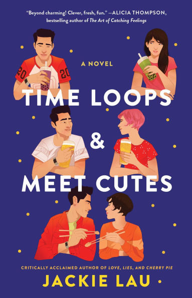 PRE-ORDEN- Time Loops & Meet Cutes: A Novel by Jackie Lau TARDA DE 2-5 SEMANAS EN LLEGAR