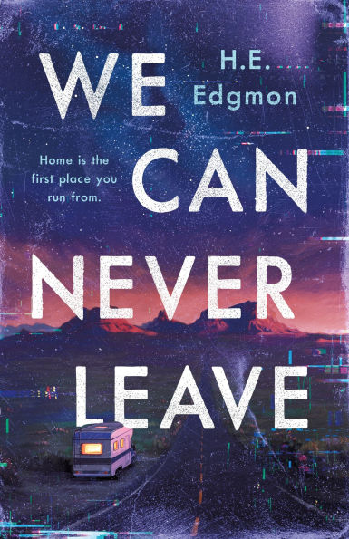 PRE-ORDEN- We Can Never Leave: A Novel by H.E. Edgmon TARDA DE 2-5 SEMANAS EN LLEGAR