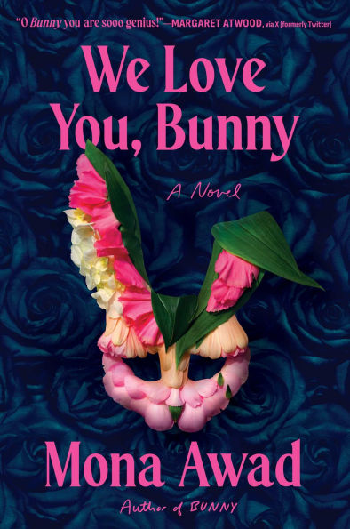 PRE-ORDEN-We Love You, Bunny: A Novel by Mona Awad TARDA DE 2-5 SEMANAS EN LLEGAR A PARTIR DEL 23 DE SEPTIEMBRE