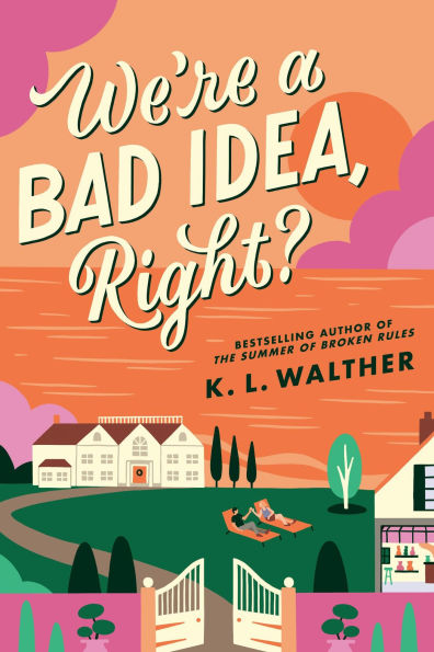 PRE-ORDEN- We're a Bad Idea, Right? by K. L. Walther TARDA DE 2-5 SEMANAS EN LLEGAR