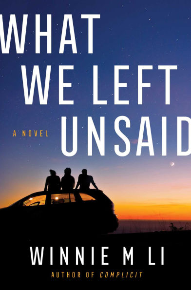 PRE-ORDEN- What We Left Unsaid: A Novel by Winnie M Li TARDA DE 2-5 SEMANAS EN LLEGAR A PARTIR DEL 19 DE AGOSTO