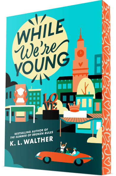 PRE-ORDEN- While We're Young by K. L. Walther TARDA DE 2-5 SEMANAS EN LLEGAR A PARTIR DEL 4 DE MARZO