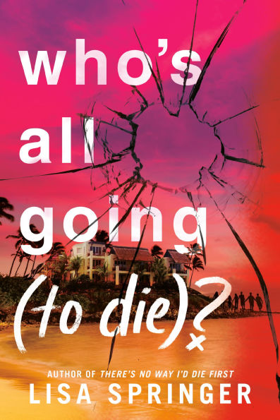 PRE-ORDEN- Who's All Going (to Die)? by Lisa Springer TARDA DE 2.5 SEMANAS EN LLEGAR A PARTIR DEL 16 DE SEPTIEMBRE